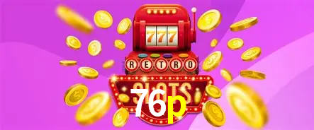 A Revolução dos Aplicativos de Jogos no 76p